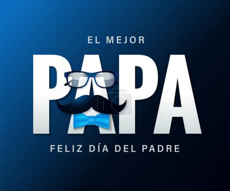 Téléchargez les illustrations : El mejor Papa, Happy Fathers Day bannière espagnole avec des lunettes moustache et noeud papillon. Traduction - La meilleure DAD, heureuse fête des pères. Illustration vectorielle - en licence libre de droit