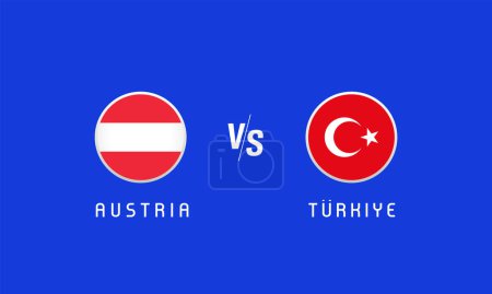 Austria vs Trkiye round of 16, flag emblem concept. Vector background with Austrian and Turkish flags for news program or TV broadcast