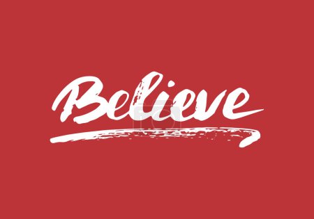 Believe lettering sign, Motivational message, calligraphic text. Vector illustration.