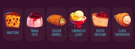 Illustration for Italian desserts and cakes, cannoli, panna cotta and ice cream. Sweet food, pastry from Italy, panettone, ricotta cheesecake, gelato, panettone and cannoncini, vector cartoon set - Royalty Free Image