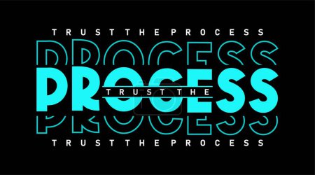 Illustration for Trust The Process Inspirational Quotes Slogan Typography for Print t shirt design graphic vector - Royalty Free Image