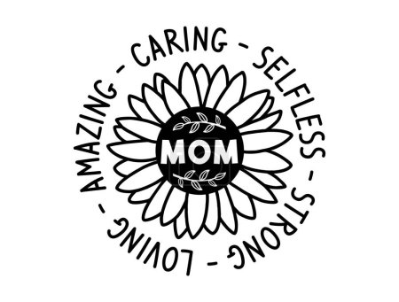 Illustration for Mom Loving Amazing Caring Selfless Strong Inspirational Quotes Slogan Typography for Print t shirt design graphic vector - Royalty Free Image