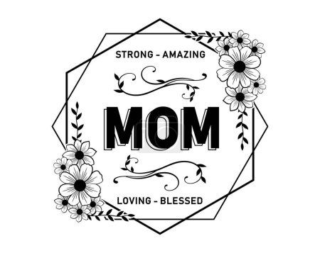 Illustration for Mom Strong Amazing Inspirational Quotes Slogan Typography for Print t shirt design graphic vector - Royalty Free Image