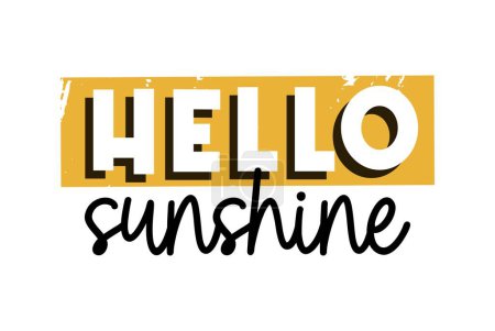 Illustration for Hello Sunshine Inspirational Quotes Slogan Typography for Print t shirt design graphic vector - Royalty Free Image