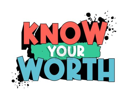 Illustration for Know Your Worth Inspirational Quotes Slogan Typography for Print t shirt design graphic vector - Royalty Free Image