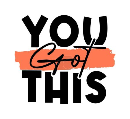 Illustration for You Got This Inspirational Quotes Slogan Typography for Print t shirt design graphic vector - Royalty Free Image