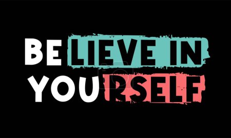 Illustration for Believe In Yourself Inspirational Quotes Slogan Typography for Print t shirt design graphic vector - Royalty Free Image