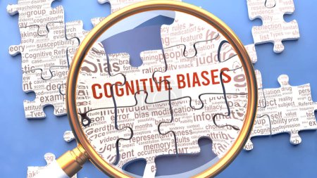 Cognitive biases as a complex and multipart topic under close inspection. Complexity shown as matching puzzle pieces defining dozens of vital ideas and concepts about Cognitive biases