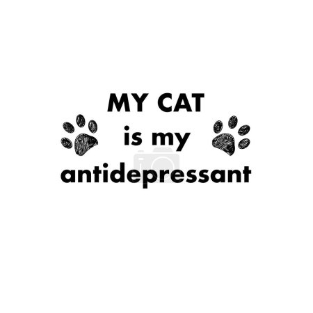 My cat is my antidepressant text with doodle black paw prints. Vector illustration