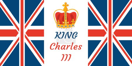 King Charles III. Banner for celebrate coronation and reign to the British throne. Flat vector illustration.