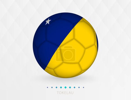 Téléchargez les illustrations : Ballon de football avec motif drapeau Tokelau, ballon de football avec drapeau de l'équipe nationale Tokelau. - en licence libre de droit