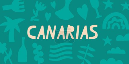Illustration for Spain region of Canary Islands. Spanish inscription. Floral abstract background. Vector banner for design, print, stickers. - Royalty Free Image