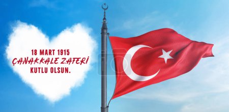 Turkish Flag, March 18, 1915, Canakkale Victory - Translate : 18 Mart, 1915, Canakkale Zaferi, Turk Bayrai.