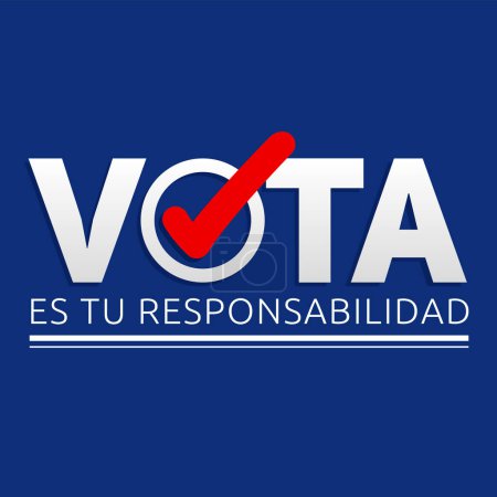 Illustration for Vota, Vote is your responsibility spanish text, vector voting design - Royalty Free Image