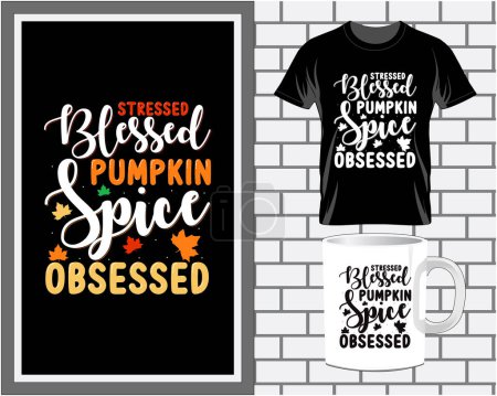 Téléchargez les illustrations : Stressed blessed fall thanksgiving typography t shirt and mug design vector illustration of the text with the inscription quote - en licence libre de droit