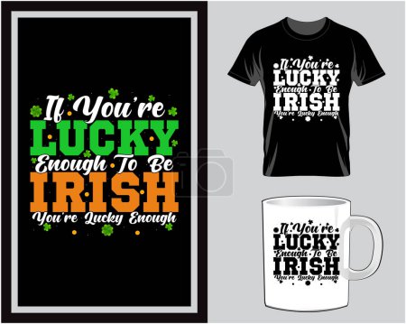 Ilustración de You'ew lucky, St. Patrick's Day  typography t shirt and mug design vector, quote lettering - Imagen libre de derechos