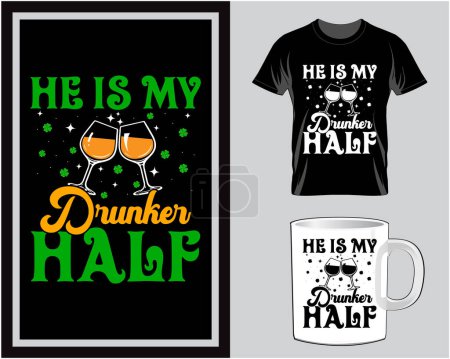 Ilustración de He is my drunker half St. Patrick's Day t shirt and mug design vector illustration - Imagen libre de derechos