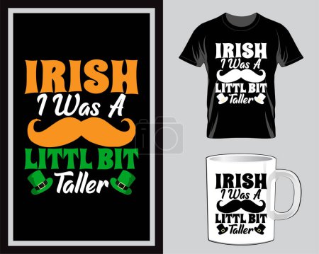 Illustration for Irish I was little bit smaller St. Patrick's Day t shirt and mug design vector illustration - Royalty Free Image