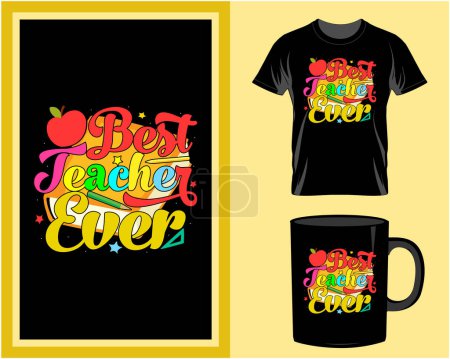 Illustration for Best teacher ever, Teacher  typography t shirt and mug design vector, quote lettering - Royalty Free Image