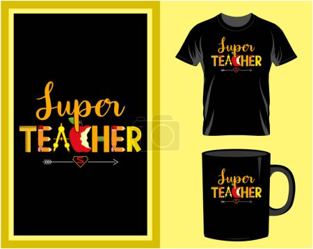 Ilustración de Super teacher, Teacher  typography t shirt and mug design vector, quote lettering - Imagen libre de derechos