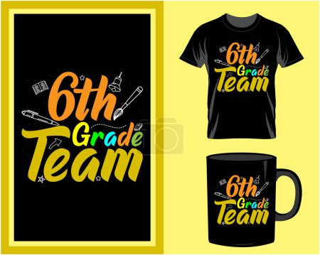 Ilustración de 6th grade team, Teacher  typography t shirt and mug design vector, quote lettering - Imagen libre de derechos