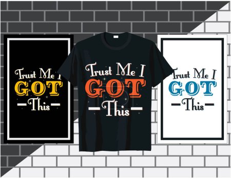 Illustration for Trust me I got this, motivational sayings typography t shirt and poster design vector, hand drawn lettering vector - Royalty Free Image