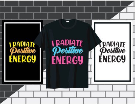 Ilustración de Irradio positiva, la tipografía de refranes motivacionales camiseta y el diseño de póster vector, dibujado a mano vector de letras - Imagen libre de derechos