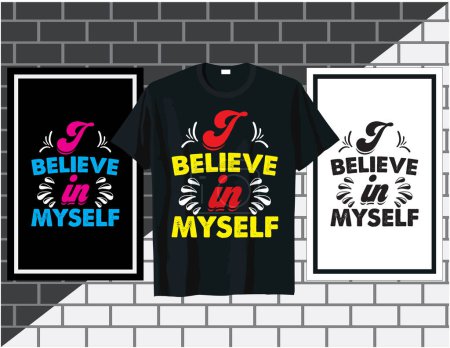 Illustration for I believe in myself, motivational sayings typography t shirt and poster design vector, hand drawn lettering vector - Royalty Free Image