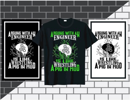 Illustration for Arguing with an engineer T shirt design vector illustration - Royalty Free Image