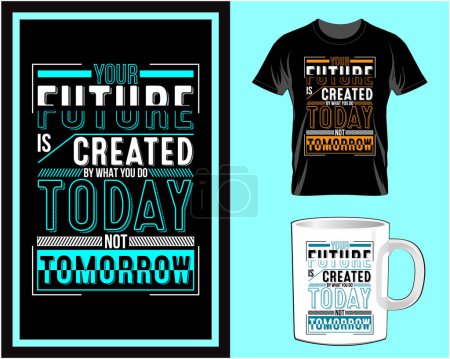 Illustration for Your future is created urban T shirt design vector illustration - Royalty Free Image