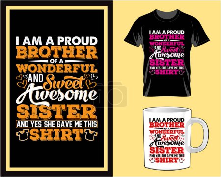 Illustration for I am a proud brother T shirt design vector illustration - Royalty Free Image