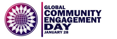 Illustration for Global Community Engagement Day Vector illustration. January 28. Suitable for greeting card, poster and banner. - Royalty Free Image