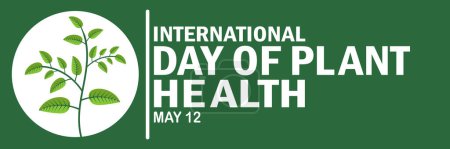 International Day of Plant Health. May 12. Suitable for greeting card, poster and banner. Vector illustration.