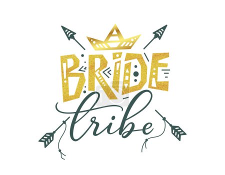 Téléchargez les illustrations : Bride team tribe typography wedding card. Lettering party quote in hand drawn style. Marriage invitation poster. Vector illustration. - en licence libre de droit