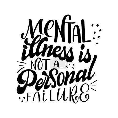 Téléchargez les illustrations : Mental health quote in hand drawn lettering style. Positive typography poster with inspirational text. Vector illustration for prints, banners, sticker. - en licence libre de droit