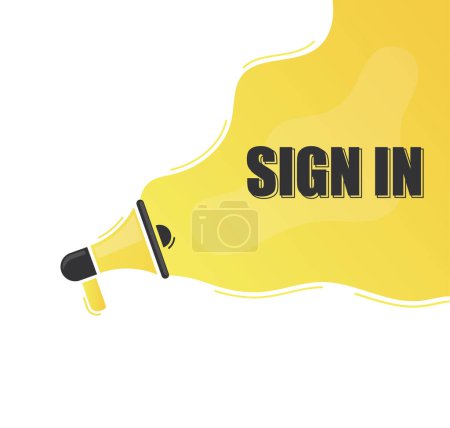 Sign in. Megaphone alert message. Special offer sign. Advertising discounts symbol. Announce promotion offer. Message bubble. Sign in text.