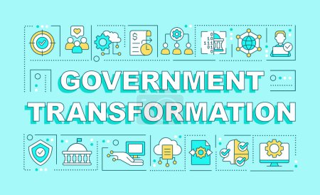 Illustration for Government transformation word concepts turquoise banner. Infographics with editable icons on color background. Isolated typography. Vector illustration with text. Arial-Black font used - Royalty Free Image