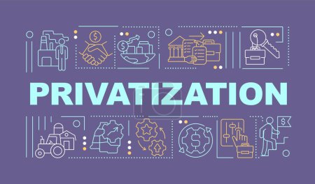 Ilustración de Privatization word concepts purple banner. Property ownership. Infographics with editable icons on color background. Isolated typography. Vector illustration with text. Arial-Black font used - Imagen libre de derechos