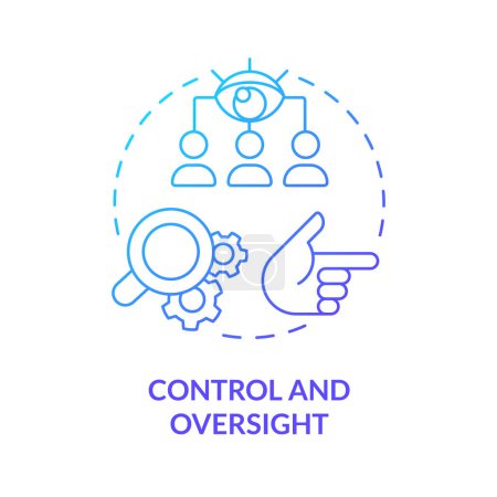 Control and oversight blue gradient concept icon. Monitoring and directing work of employees. Round shape line illustration. Abstract idea. Graphic design. Easy to use in promotional material