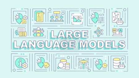 Large language models turquoise word concept. Data management. Typography banner. Flat design. Vector illustration with title text, editable line icons. Ready to use. Arial Black font used