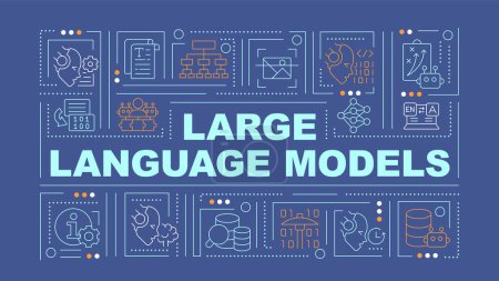 Large language models blue word concept. Machine learning. Typography banner. Flat design. Vector illustration with title text, editable line icons. Ready to use. Arial Black font used