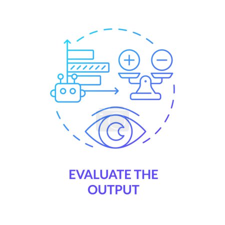 Evaluate output blue gradient concept icon. Prompt engineering. Assess response of ai model. Effective instruction. Round shape line illustration. Abstract idea. Graphic design. Easy to use in article