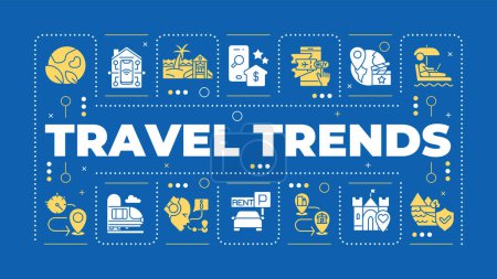 Travel trends blue word concept. Tourism and hospitality industry. Technology integration. Visual communication. Vector art with lettering text, editable glyph icons. Hubot Sans font used