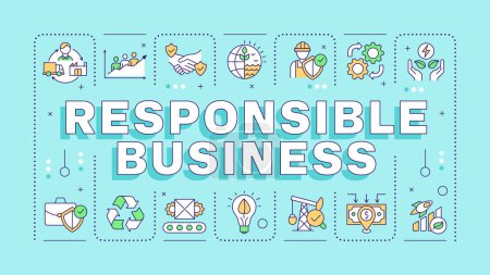Responsible business teal word concept. Corporate earth friendly. Social responsibility. Typography banner. Vector illustration with title text, editable icons color. Hubot Sans font used
