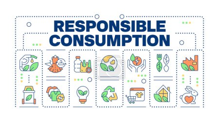 Responsible consumption word concept isolated on white. Eco-conscious practices. Ethical consumerism. Creative illustration banner surrounded by editable line colorful icons. Hubot Sans font used