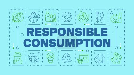 Responsible consumption light blue word concept. Eco-conscious practices. Ethical consumerism. Horizontal vector image. Headline text surrounded by editable outline icons. Hubot Sans font used