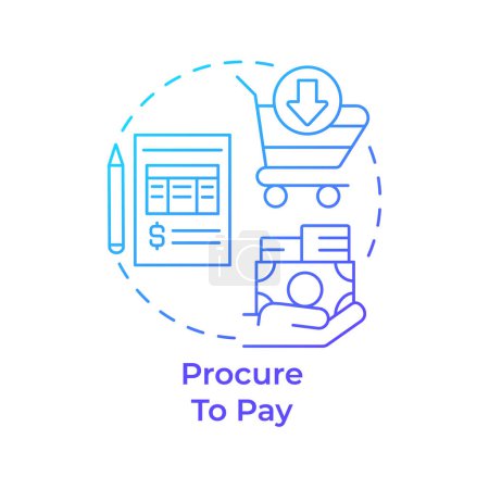 Procure to pay blue gradient concept icon. Supply chain management. Financial process. Round shape line illustration. Abstract idea. Graphic design. Easy to use in infographic, presentation