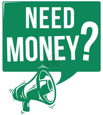 Ilustración de ¿Necesitas dinero? - signo publicitario con megáfono - Imagen libre de derechos