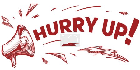 Illustration for Hurry up - monochrome advertising sign with megaphone - Royalty Free Image