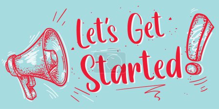 Photo for Let's get started - drawn sign with megaphone - Royalty Free Image